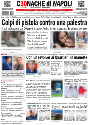 Prima pagina Cronache di Napoli di oggi - Quotidiano regionale