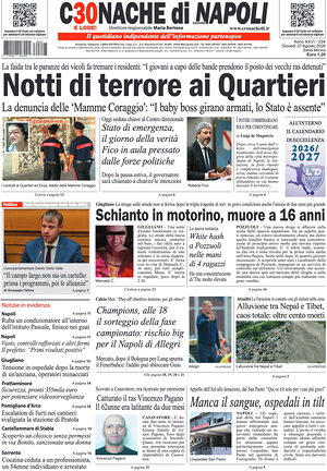 Prima pagina Cronache di Napoli di oggi - Quotidiano regionale